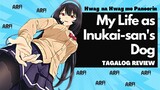 Naging Aso ka ni Crush?! My Life as Inukai-San's Dog Tagalog Anime Review