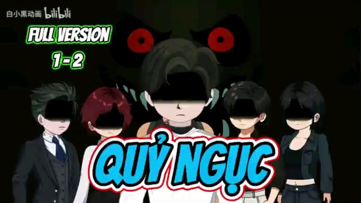( Full Version 1 - 2 ) Quỷ Ngục | Bạch Tiểu Hắc | Hoạt Hình Kinh Dị | GodSub