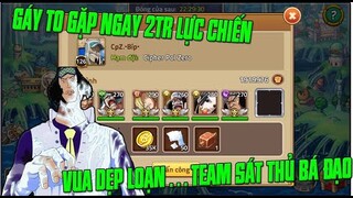 Hải Tặc Đại Chiến - 1 Lần Chơi Dại Xem AE Có Trầm Trồ Và Cái Kết Ải 1 Ngày Gặp Ngay 2M Lực Chiến =))