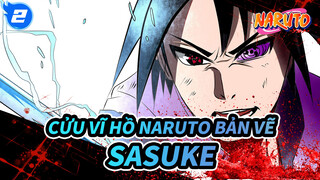 [Cửu Vĩ Hồ Naruto Bản vẽ] Toàn bộ quá trình hướng dẫn vẽ Sasuke thật là ngầu_2