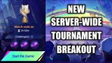 NEW SERVER WIDE TOURNAMENT BREAKOUT