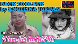 BACK TO BLACK by ANGELINA JORDAN || FILIPINA Reacts