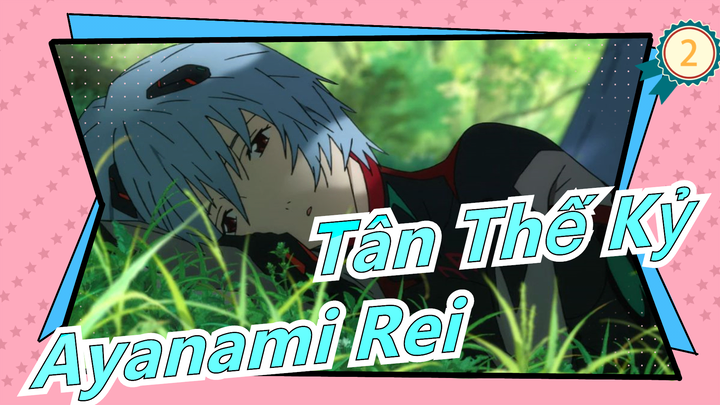 [Tân Thế Kỷ: Câu Chuyện Cuối] Rei Ayanami|"Chào buổi sáng, ngủ ngon, cảm ơn, tạm biệt"_2