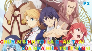 Chuyển sinh tôi là cháu trai của nhà hiền nhân vĩ đại Phần 2/2 | Tóm tắt anime | MOE ANIME