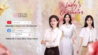 LADY'S CHARACTER 🦩 EPISODE 24 🇨🇳