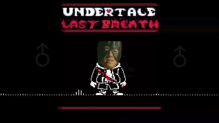 [YTP] UnderTale Last Breath