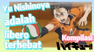 [Haikyuu!!] Kompilasi | Yu Nishinoya adalah libero terhebat