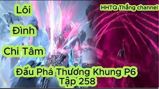 Đấu Phá Thương Khung Phần 6 Tập 258 ENGSUB ThuyếtMinh HD|Battle Through the Heavens|HHTQThắngchannel