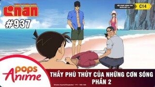 Thám Tử Lừng Danh Conan - Tập 937 | Thầy Phù Thủy Của Những Cơn Sóng (P2) | Bản Lồng Tiếng