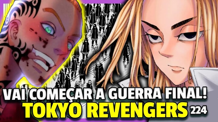 VAI PEGAR FOGO! MIKEY CHEGOU COM SANGUE NOS OLHOS!? TOKYO REVENGERS 224