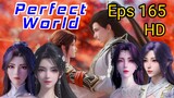 Perfect World Episode 165 [ HD ]
