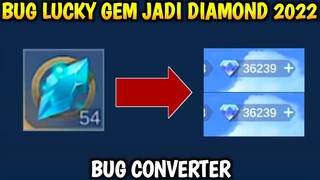 BUG TERBARU!!! | CARA UBAH LUCKYGEM JADI DIAMOND MOBILE LEGEND | BUG ML 2022