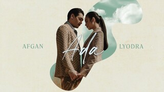 Lyodra, Afgan - Ada | Official Lyric Video