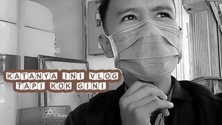 Ini Bukan Vlog Tapi!!!