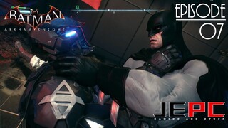 BATMAN ARKHAM KNIGHT EP7 | TAPATAN NA! WE'LL DO THIS RIGHT FOR BARBS!