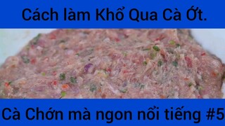 Cách làm Khổ Qua Cà Ớt Cà Chớn mà ngon nổi tiếng phần 5