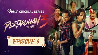 PERTARUHAN The Series 3 Episode 6