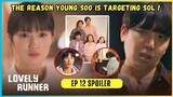 The Reason Why Young Soo Is Targeting Sol | Lovely Runner Episode 12 Spoiler