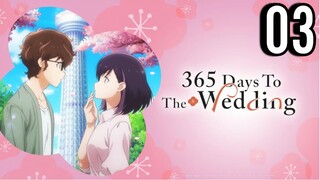 365 Days to the Wedding Episode 3