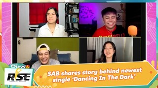 SAB shares story behind newest single ‘Dancing In The Dark’ | We Rise Together