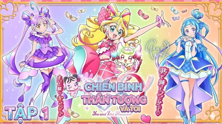 You and idol Precure tập 1 Vietsub