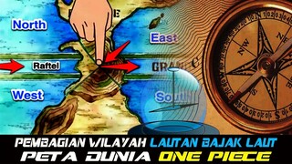 MAP One Piece | Mengenal Wilayah dan Pembagian Lautan Dunia One Piece