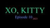 XO, KITTY Episode 10 2023