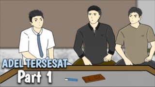 ADEL TERSESAT Part 1 - DRAMA ANIMASI