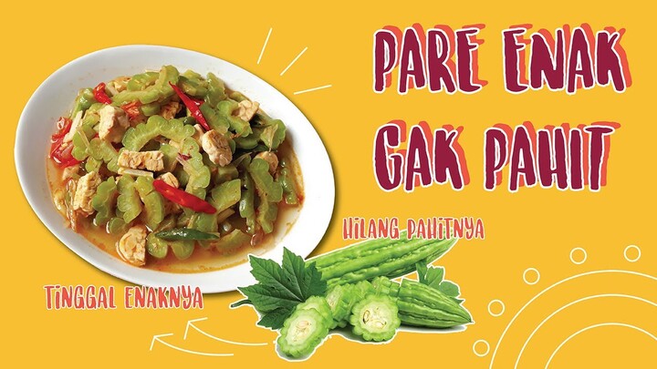Suka Pare Tapi Takut Pahit? Ini  5 Cara Mudah Menghilangkan Rasa Pahit Pada Pare
