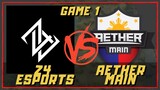 Z4 ESPORTS VS AETHER | GAME 1