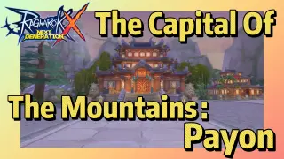 The Capital Of The Mountains：Payon | Ragnarok X: Next Generation
