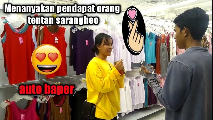 Apakah Cewe-Cewe Ambon tahu Sarangheo. Menanyakan pendapat orang tentang Sarangheo...cari tahu yukk