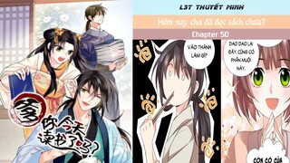 Chapter 50 | Mới nhất 22/6 | HÔM NAY CHA ĐÃ ĐỌC SÁCH CHƯA | L3T | Thuyết minh