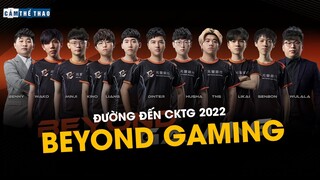 ĐƯỜNG ĐẾN CKTG 2022 | BEYOND GAMING - LIỆU NGƯỜI ĐÀI CÓ ĐANG NHỚ DOGGO?