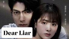 DEAR LIAR 2023 |Eng.Sub| Ep15