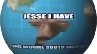 Jesse i have become South America