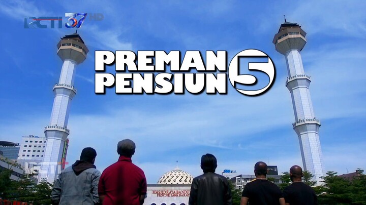 Preman Pensiun5 Full Part 04