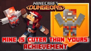 Mine Is Cuter than Yours! Achievement, Minecraft Dungeons