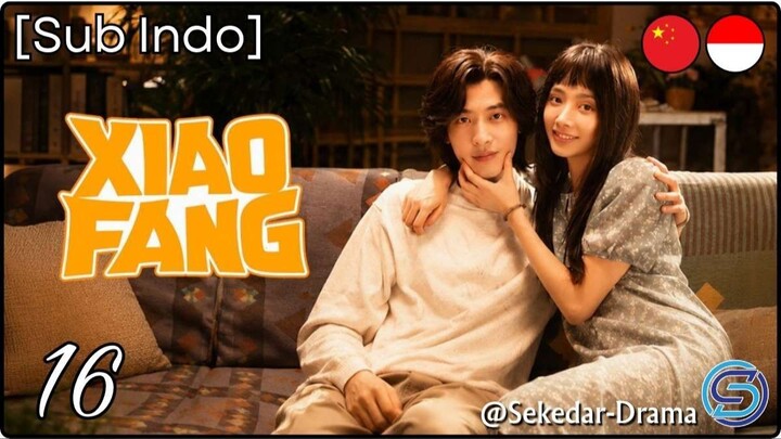 [Sub Indo] Xiao Fang – Eps. 16 (2026)