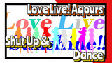 Aqours - Shut Up And Dance | Love Live!