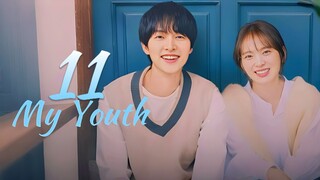 🇰🇷EP. 11 MY YOUTH (2025) | ENG SUB | Romance/Drama/Youth