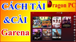 Cách Tải Garena Trên Máy Tính | Dragon PC