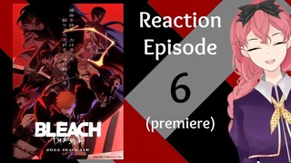 Reaction Bleach TYBW Episode 6 | Skip to 10:14