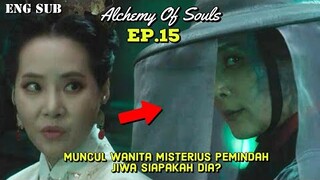 Mysterious Soul Shifter Woman, Who Is She? || Alchemy Of Souls Episode 15