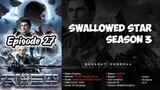 Swallowed Star Season 3 Episode 27 | 1080p Sub Indo