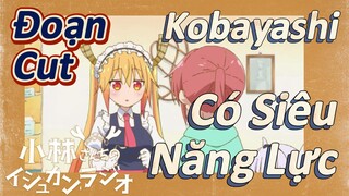 [Hầu Gái Rồng Nhà Kobayashi] Đoạn Cut | Kobayashi Có Siêu Năng Lực