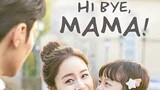 Hi Bye Mama Episode 8