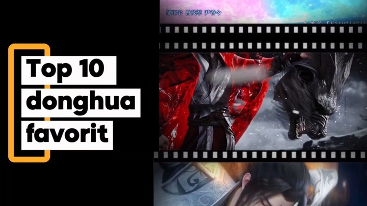 TOP 10 Donghua Favorit mu~ check ada list kamu tidak?