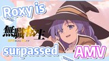 [Mushoku Tensei]  AMV | Roxy is surpassed