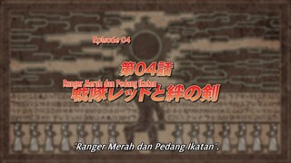 Ep 4 Ranger Merah Jadi Petualang di Isekai